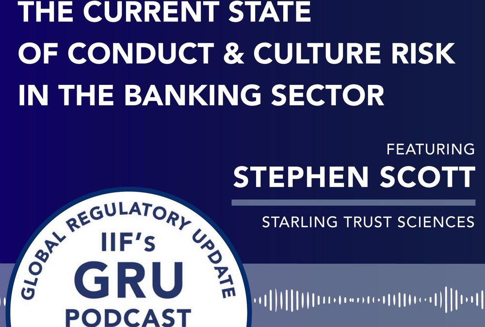 Starling's Stephen Scott Appears on the IIF's Global Regulatory Update Podcast