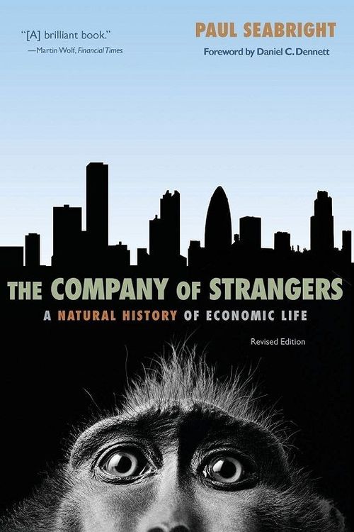In The Company of Strangers by Paul Seabright