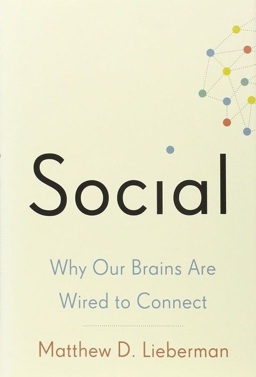 Social by Matthew D. Lieberman