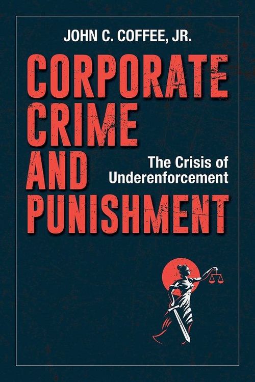 Corporate Crime and Punishment: by John C. Coffee, Jr.