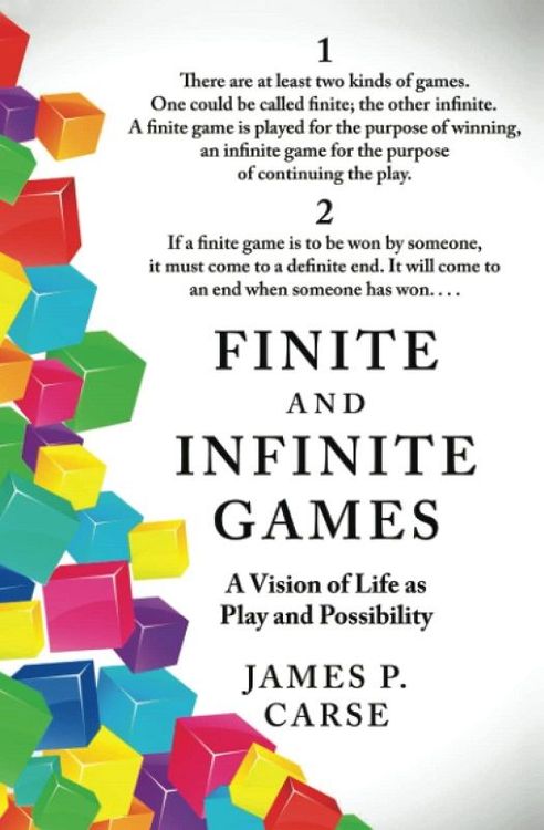 Finite and Infinite Games by James P. Carse