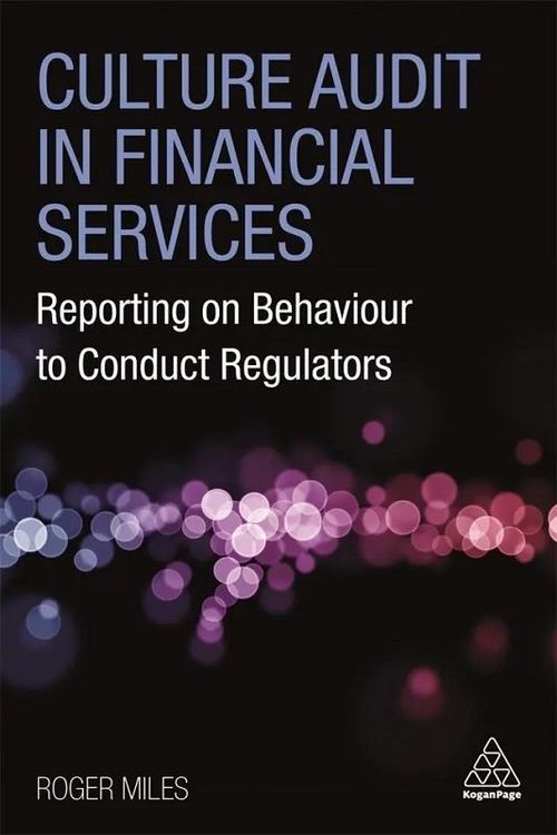 Culture Audit in Financial Services by Roger Miles