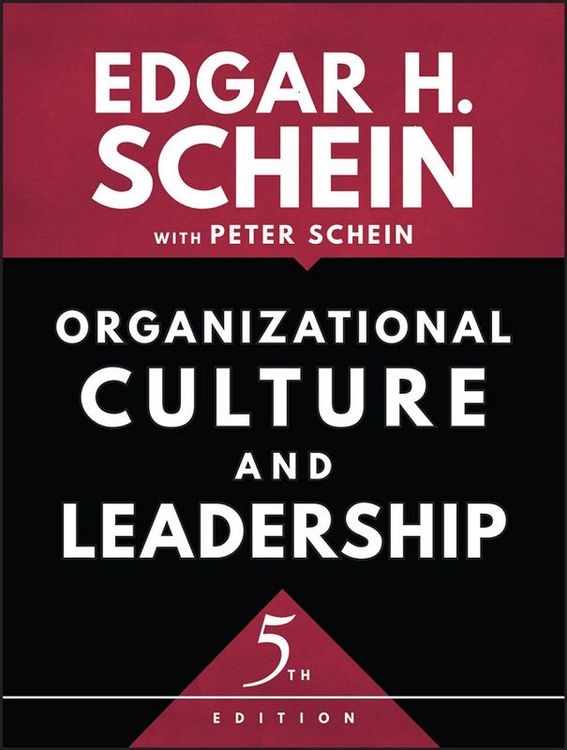 Organizational Culture & Leadership (5th edition) by Edgar Schein