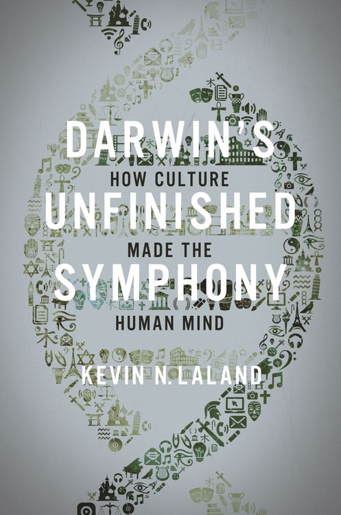 Darwin’s Unfinished Symphony by Kevin N. Lala