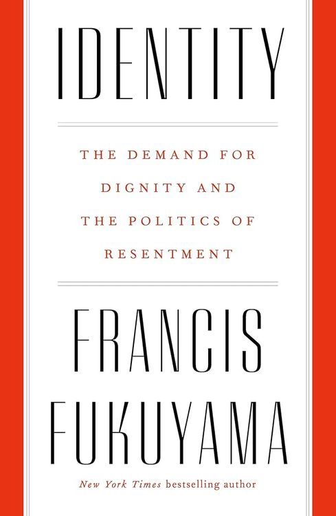 Identity by Francis Fukuyama