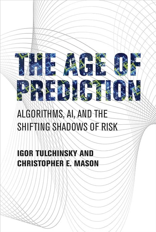 The Age of Prediction by Igor Tulchinsky & Christopher E. Mason