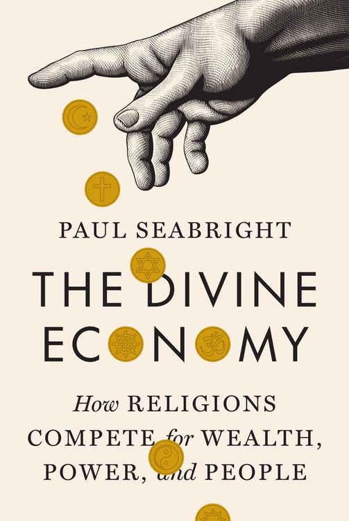 The Divine Economy by Paul Seabright