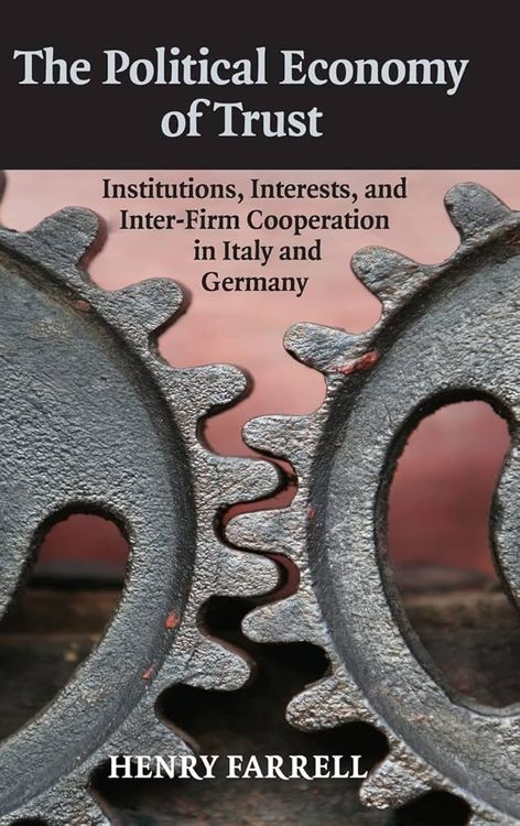 The Political Economy of Trust by Henry Farrell