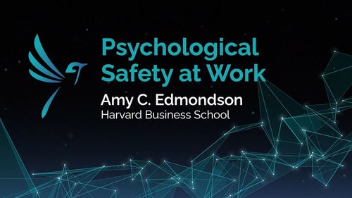Picture of Psychological Safety at Work: with Amy Edmondson